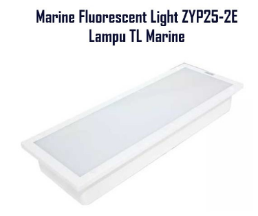 Marine Fluorescent Light ZYP25-2E / Lampu Pendar TL Marine HematEnergi